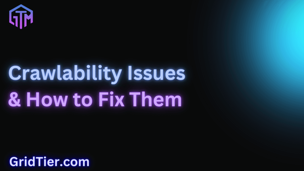 5 Common Crawlability Issues and How to Fix Them for Better Search Rankings - CrawlabilityIssus Blog CrawlabilityIssus Blog